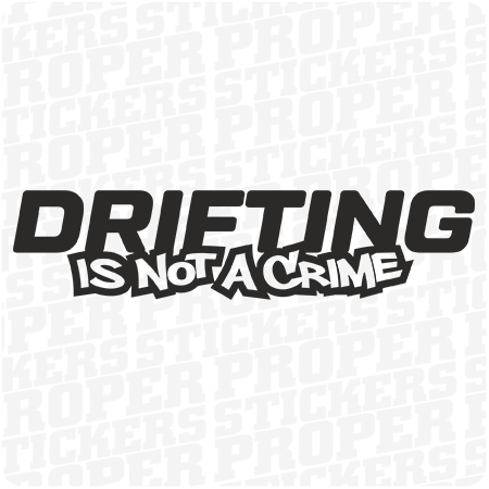 DRIFTING Is not a Crime